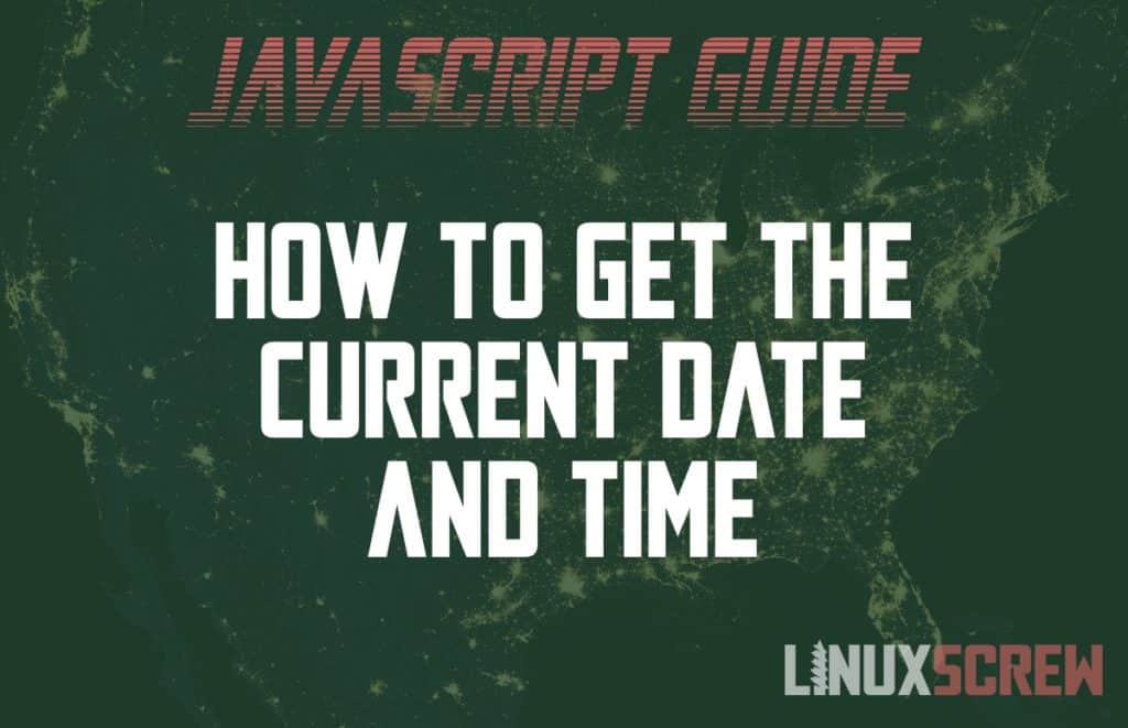 how-to-get-the-current-date-and-time-in-javascript