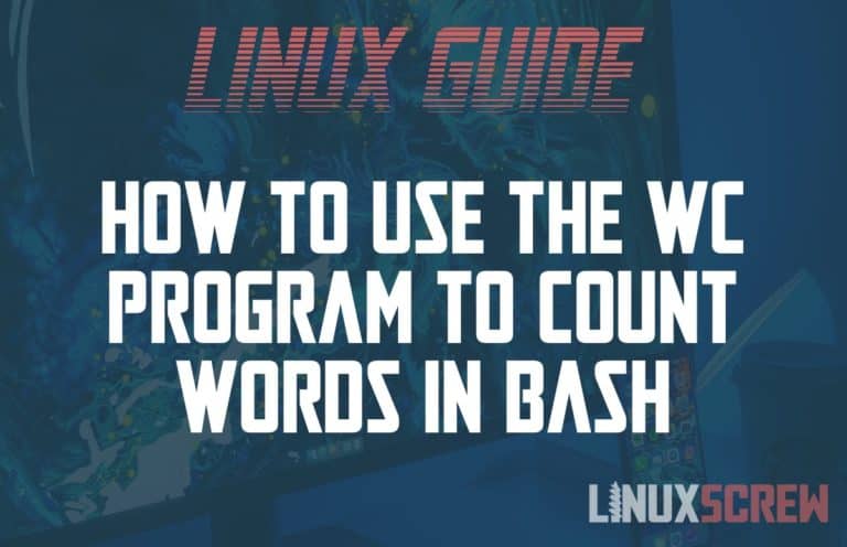 Use wc to Count the Characters/Words/Lines [Linux/Bash]