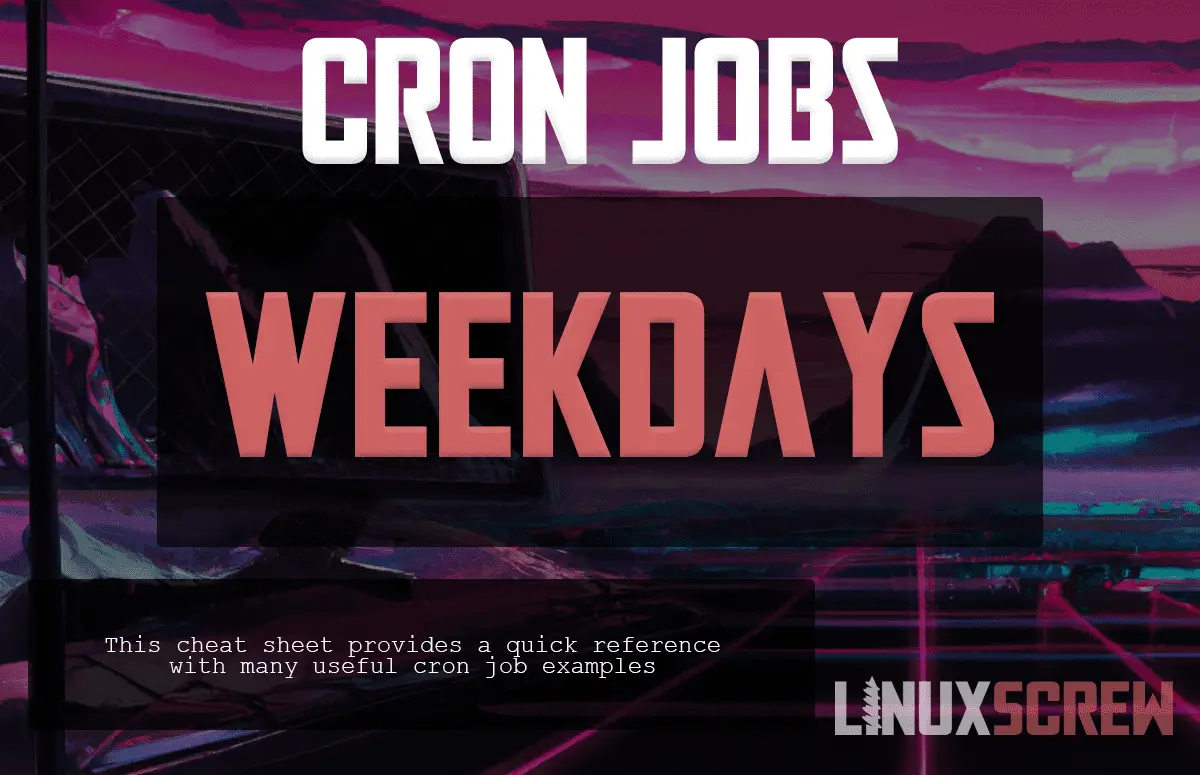 cron jobs weekday cheat sheet