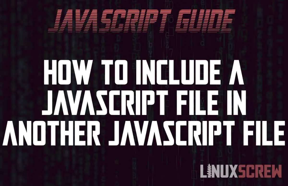 How to Include a JavaScript File in Another