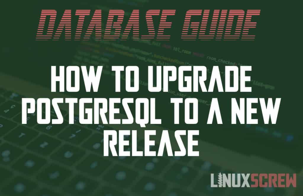 how-to-upgrade-the-release-of-postgresql-ubuntu-debian-red-hat