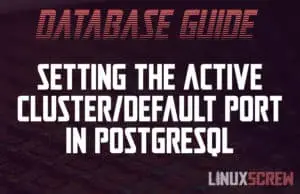PostgreSQL Change Active Cluster Default Port