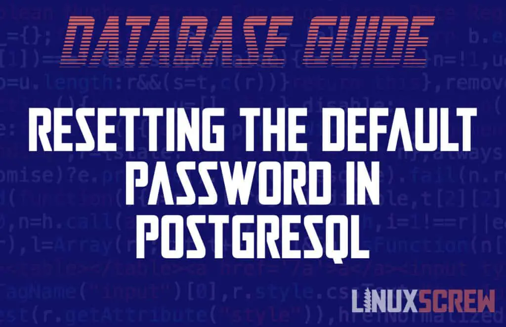 PostgreSQL Default Password Resetting The Default Password