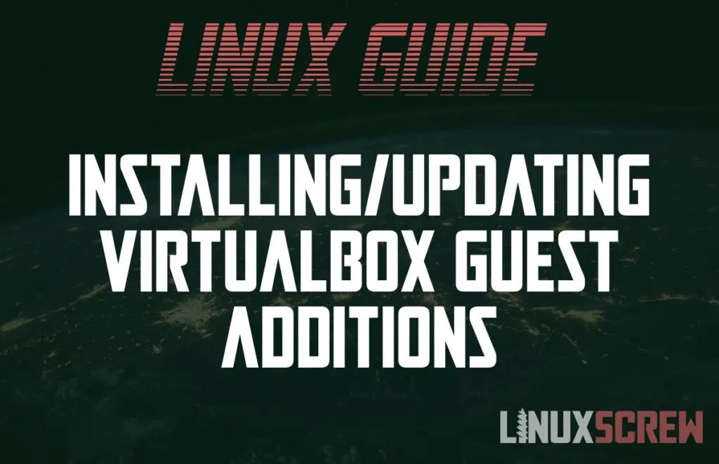 installing-upgrading-virtualbox-guest-additions-on-linux-desktop-server