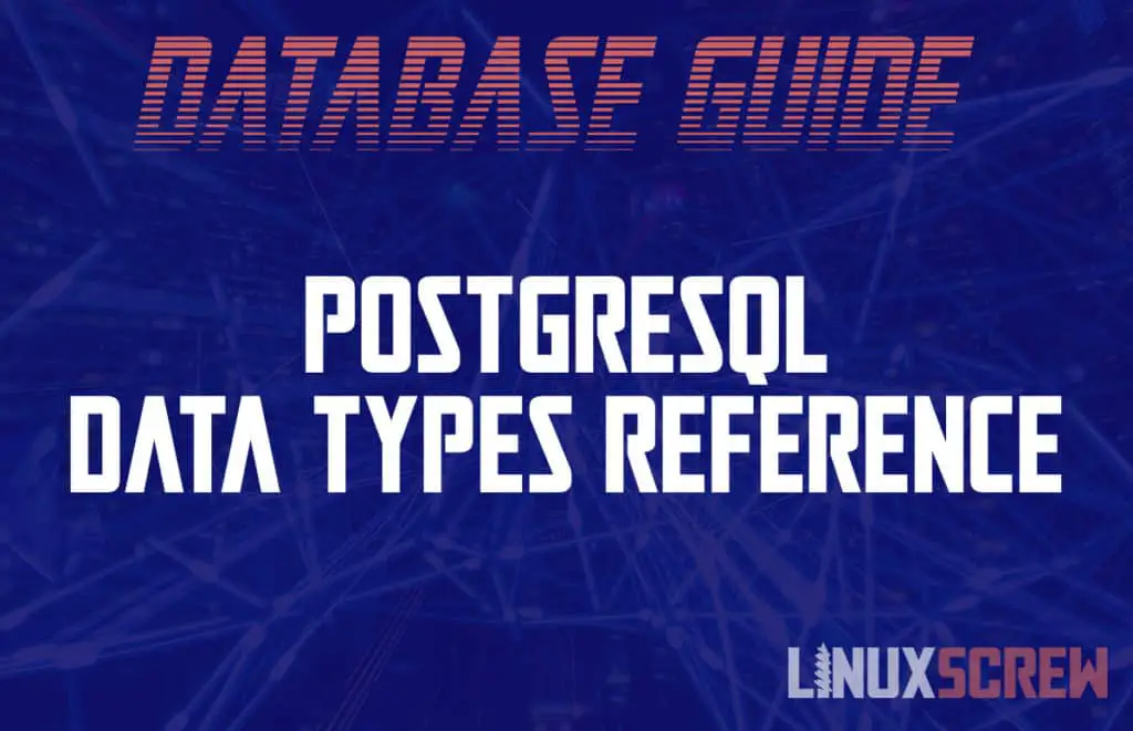 PostgreSQL Data Types Reference