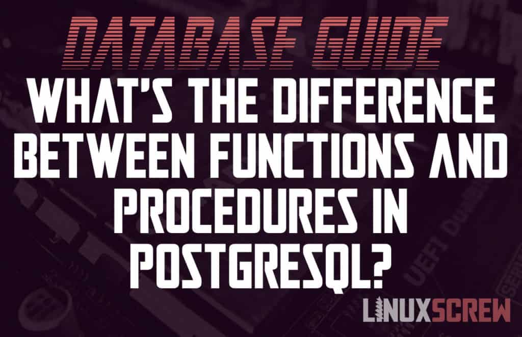 postgresql-difference-between-stored-functions-procedures