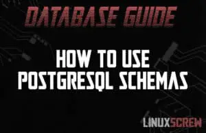 How to Use PostgreSQL Schemas and the CREATE SCHEMA Statement, with Examples